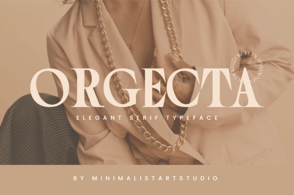 Orgecta: A Luxurious Serif Typeface for Editorial Design