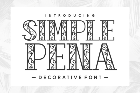 Simple Pena: A Web Designer’s Review of This Elegant Decorative Typeface